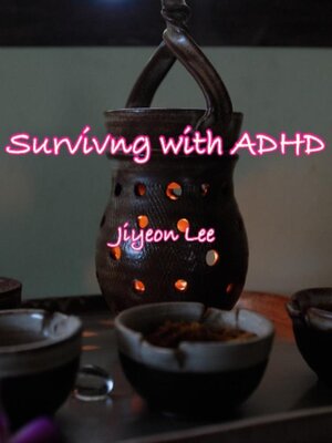 cover image of Surviving with ADHD